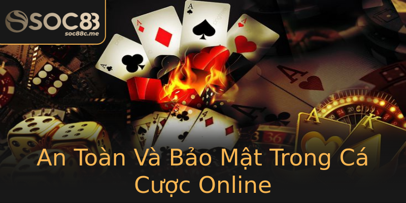 An Toàn Và Bảo Mật Trong Cá Cược Online An Toàn Và Bảo Mật Trong Cá Cược Online