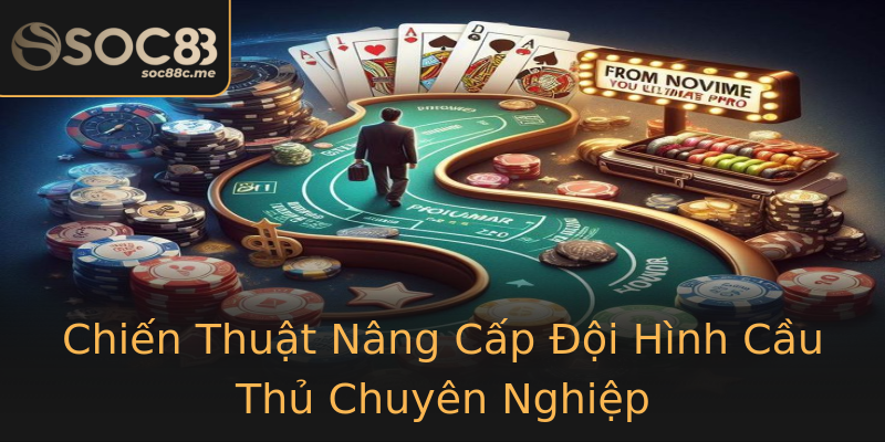 Chiến Thuật Nâng Cấp Đội Hình Cầu Thủ Chuyên Nghiệp Chiến Thuật Nâng Cấp Đội Hình Cầu Thủ Chuyên Nghiệp