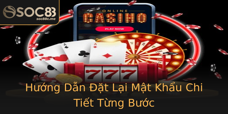 Hướng Dẫn Đặt Lại Mật Khẩu Chi Tiết Từng Bước Hướng Dẫn Đặt Lại Mật Khẩu Chi Tiết Từng Bước