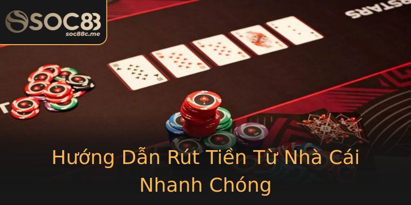 Hướng Dẫn Rút Tiền Từ Nhà Cái Nhanh Chóng Hướng Dẫn Rút Tiền Từ Nhà Cái Nhanh Chóng