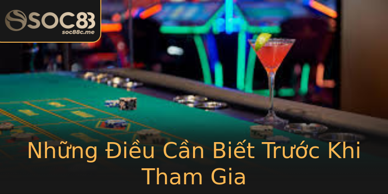Những Điều Cần Biết Trước Khi Tham Gia Những Điều Cần Biết Trước Khi Tham Gia