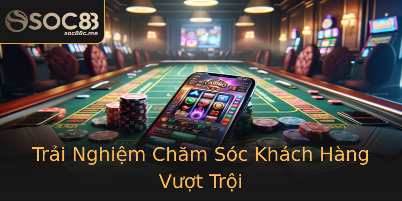 Trải Nghiệm Chăm Sóc Khách Hàng Vượt Trội Trải Nghiệm Chăm Sóc Khách Hàng Vượt Trội